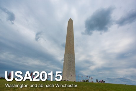 USA 2015 – Washington und ab nach Winchester